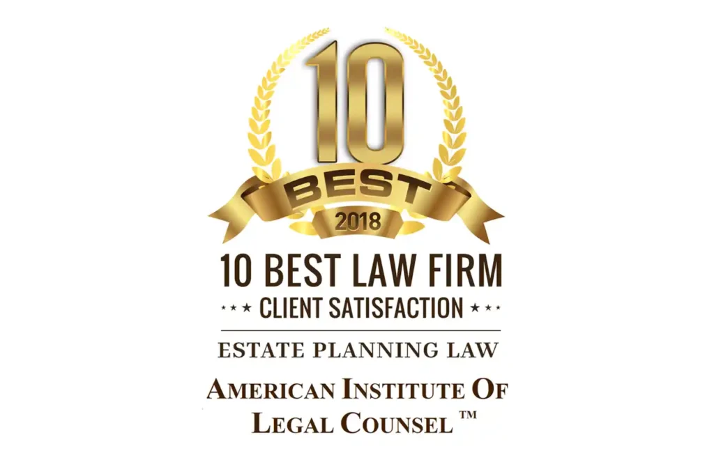 2018 10 Best Law Firm Estate Planning Law Client Satisfaction - American Institute Of Legal Counsel award